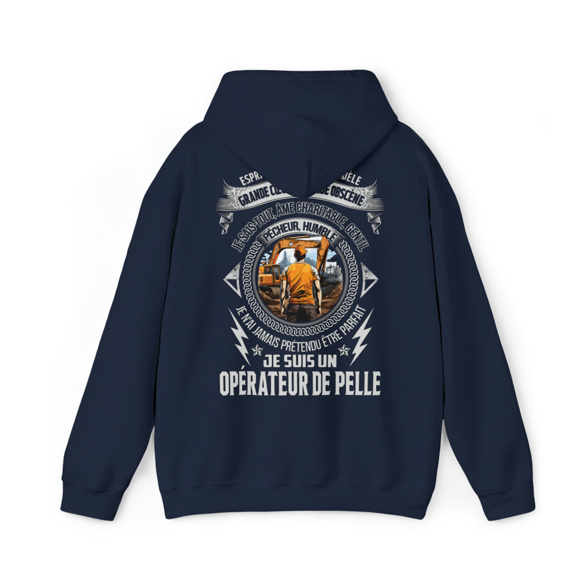 Je n'ai jamais prétendu être parfait, je suis un Opérateur de Pelle