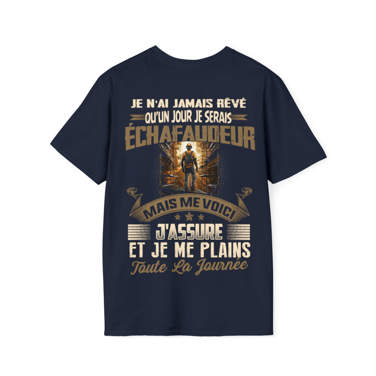 Je n'ai jamais rêvé qu'un jour je serais Échafaudeur