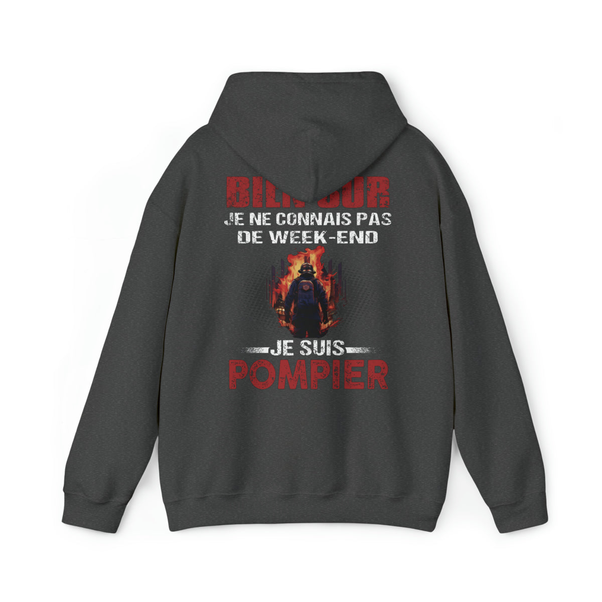 Je ne connais pas de week-end, je suis Pompier.