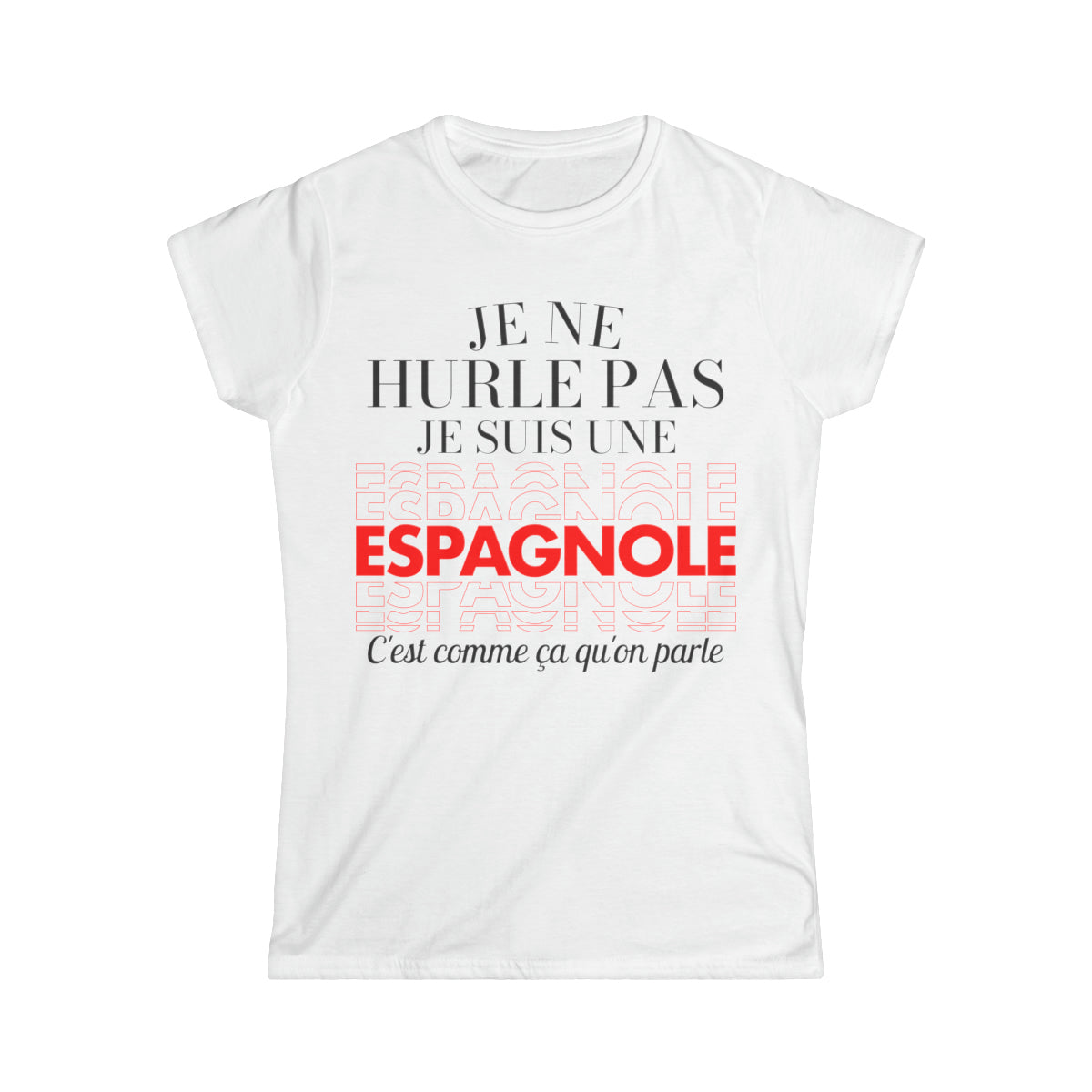 Je ne hurle pas je suis une espagnole