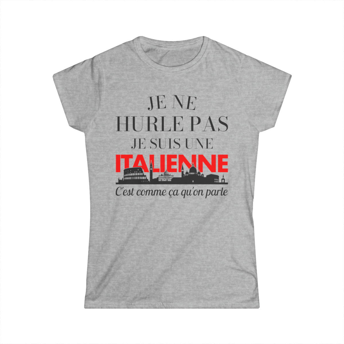 Je ne hurle pas je suis une italienne