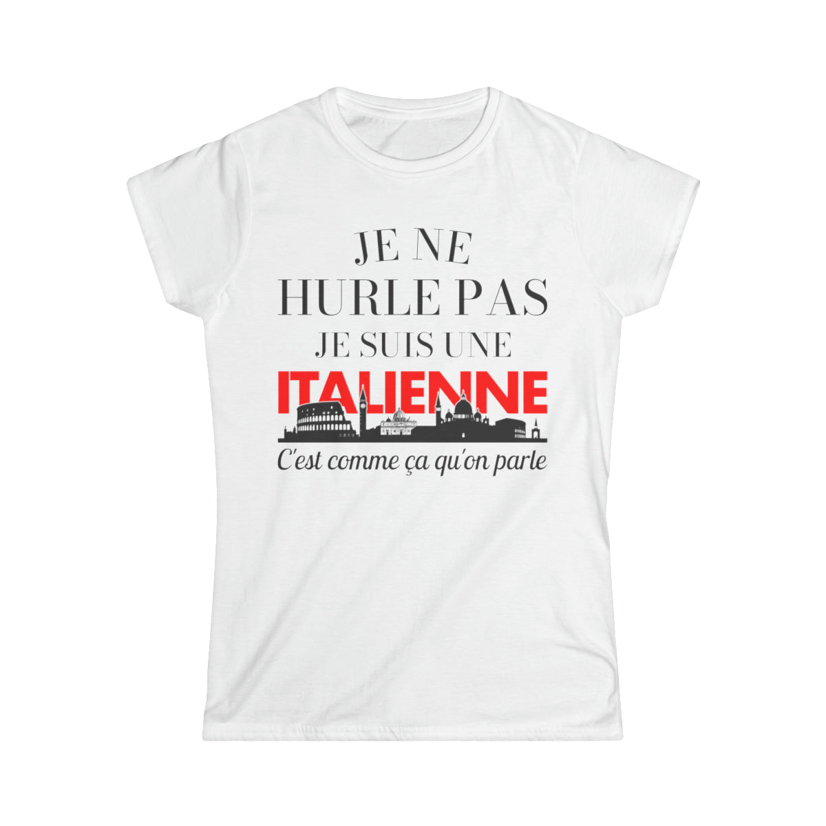 Je ne hurle pas je suis une italienne