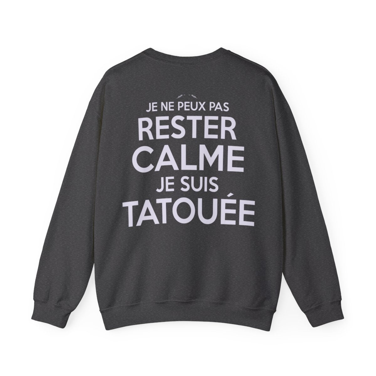 Je ne peux pas rester calme je suis tatouée