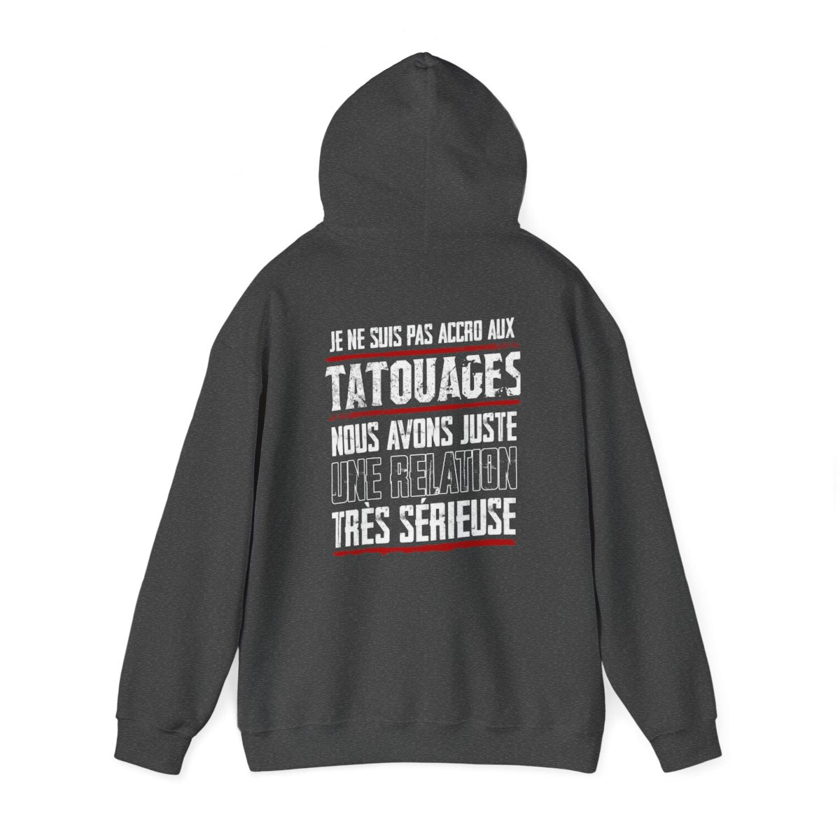 Je ne suis pas accro aux tatouages, nous avons juste une relation très sérieuse