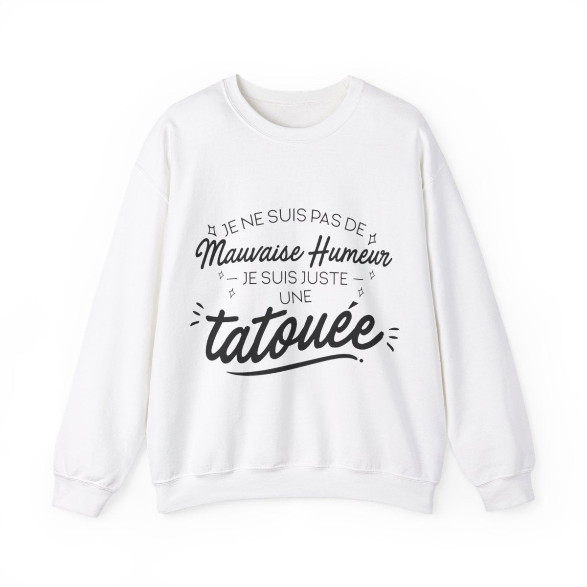 Je ne suis pas de mauvaise humeur je suis juste une tatouée