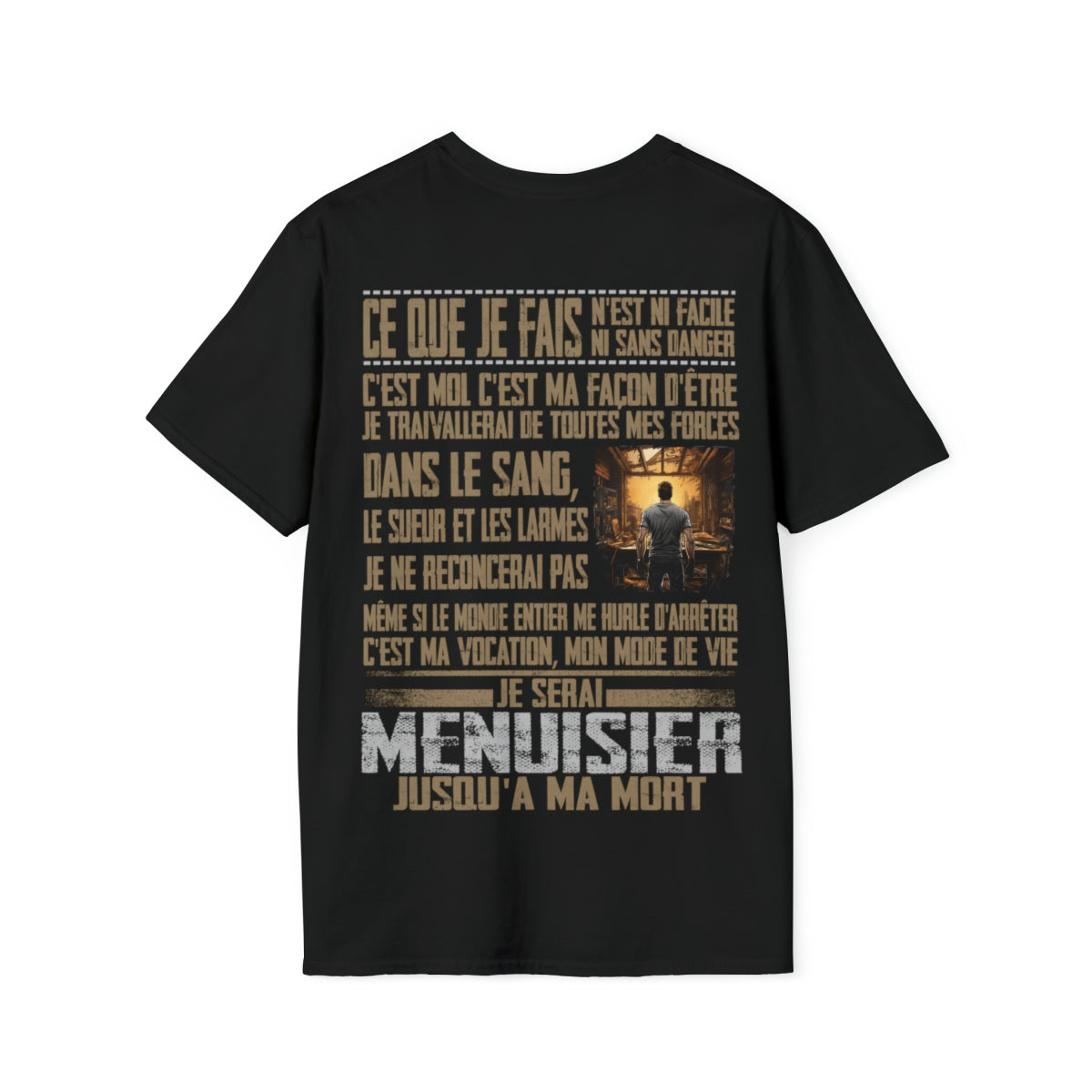 Je serai Menuisier jusqu'à ma mort