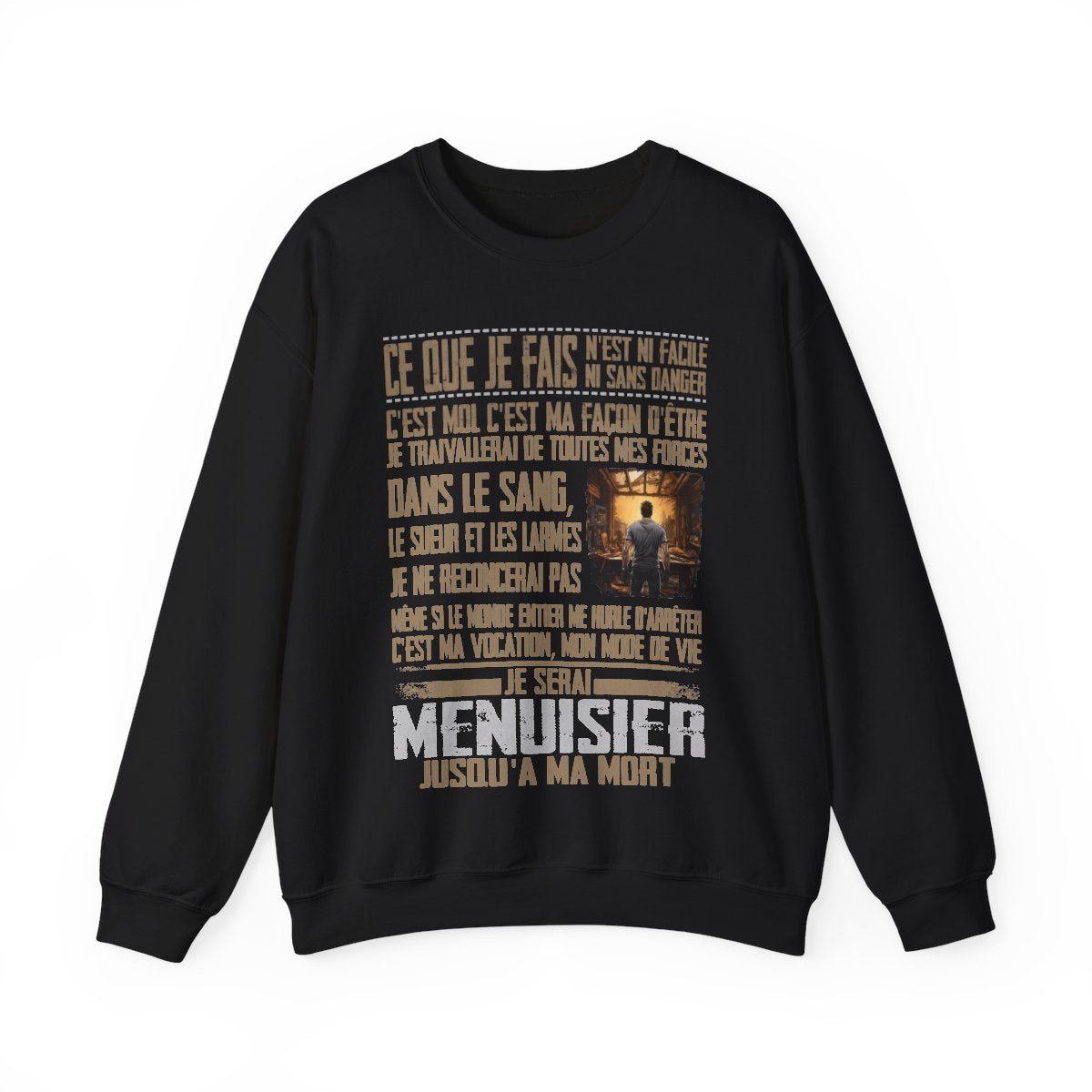 Je serai Menuisier jusqu'à ma mort