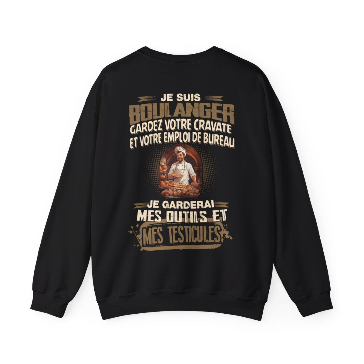 Je suis Boulanger, je garderai mes outils et mes testicules