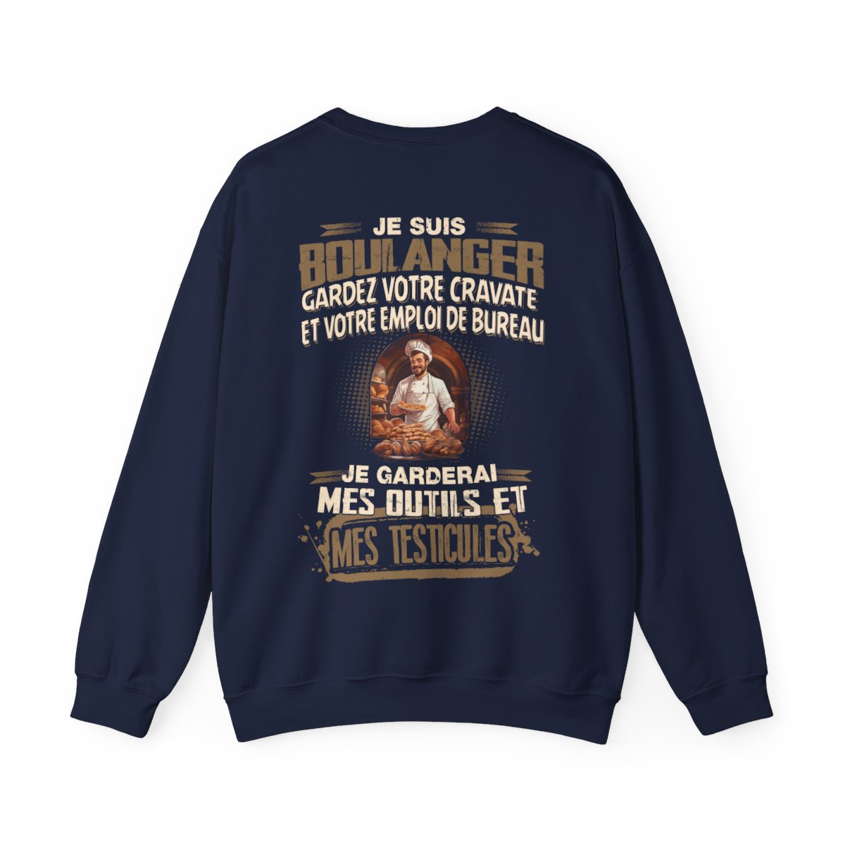 Je suis Boulanger, je garderai mes outils et mes testicules