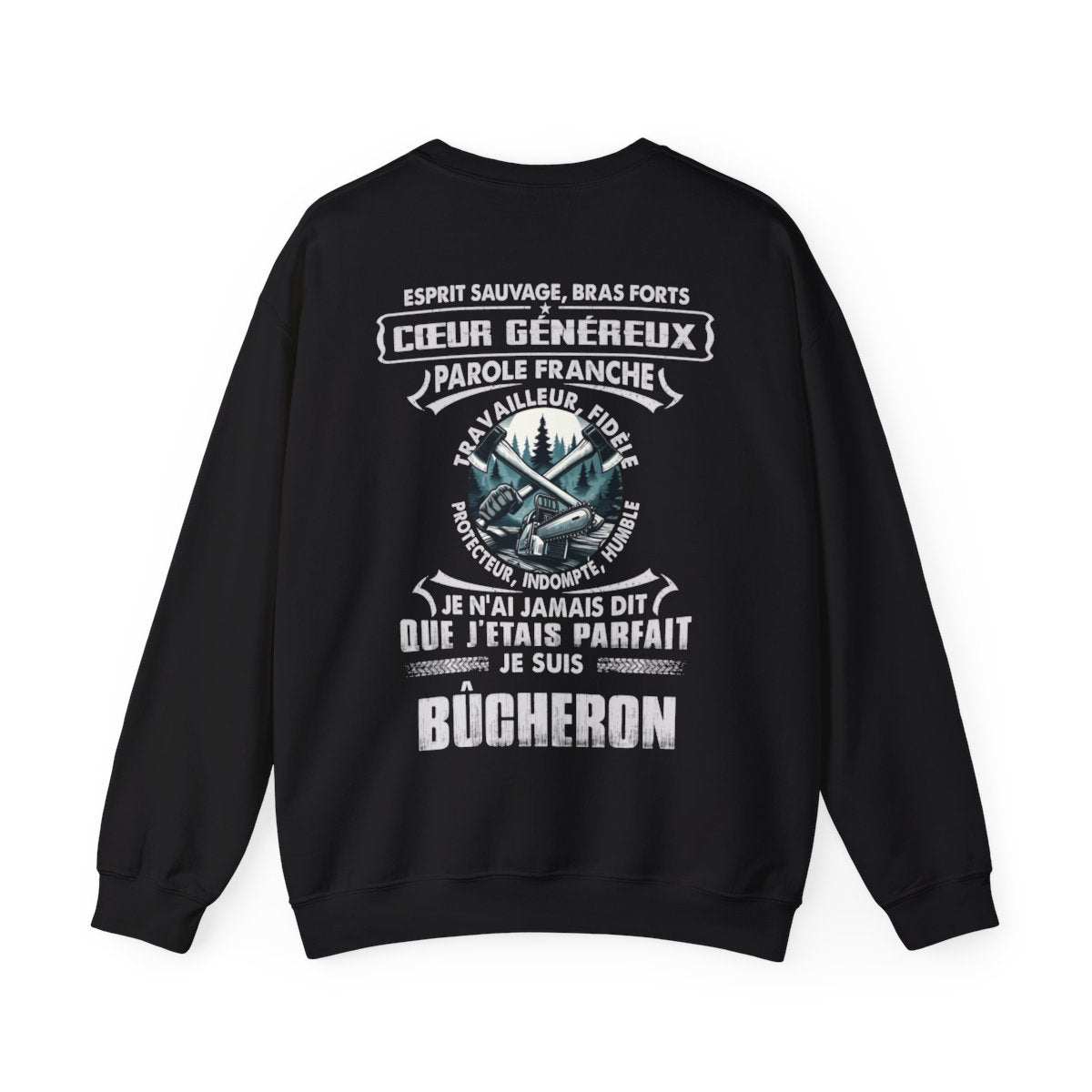 Je suis bûcheron je n'ai jamais dit que j'étais parfait