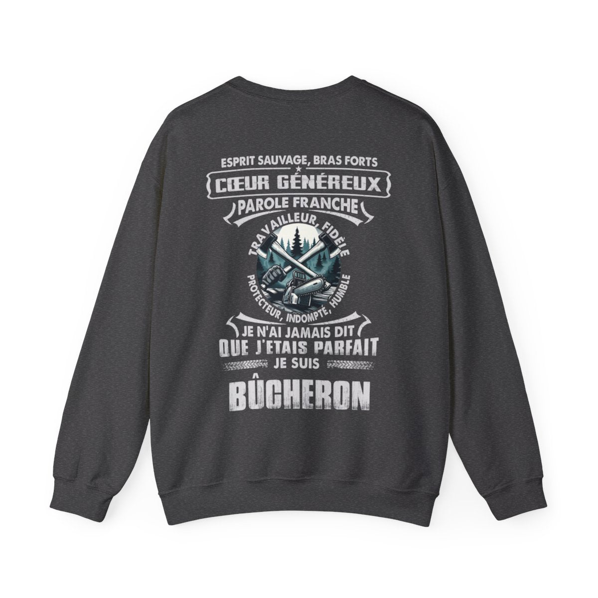 Je suis bûcheron je n'ai jamais dit que j'étais parfait