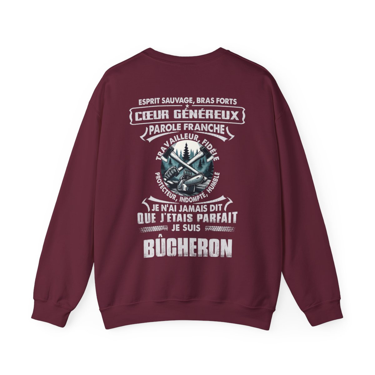 Je suis bûcheron je n'ai jamais dit que j'étais parfait