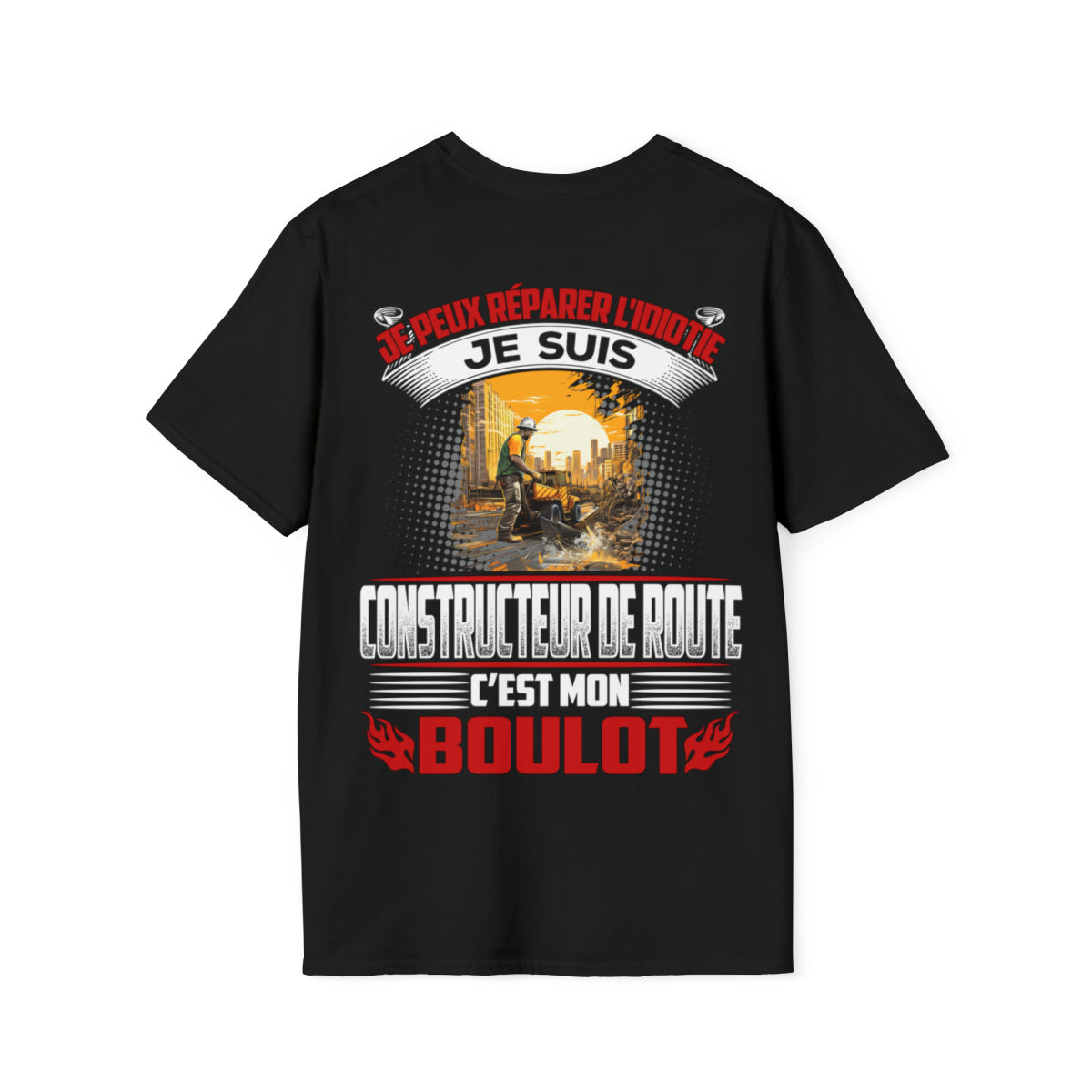 Je suis Constructeur de Route, c'est mon boulot