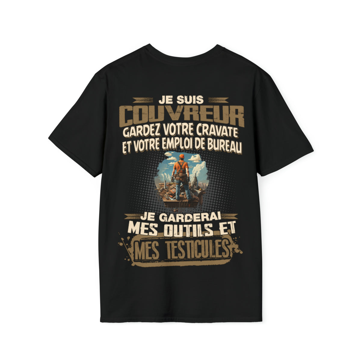 Je suis Couvreur, je garderai mes outils et mes testicules