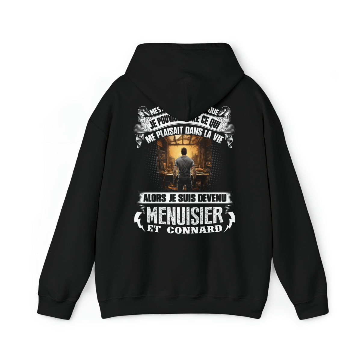 Je suis devenu Menuisier et connard