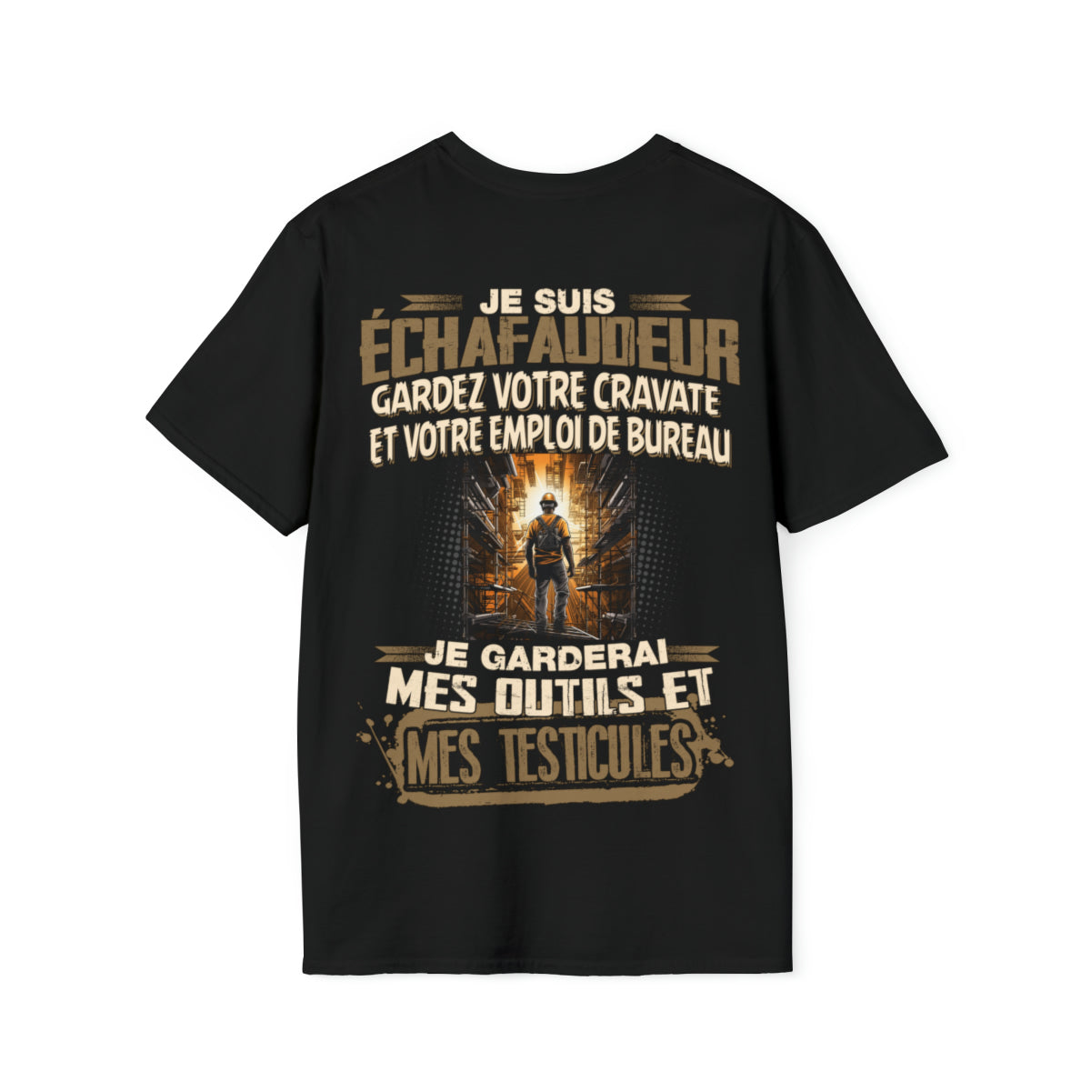 Je suis Échafaudeur, je garderai mes outils et mes testicules
