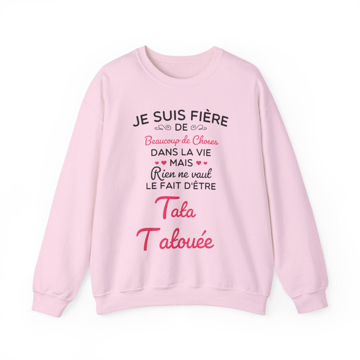 Je suis fière de beaucoup de choses dans la vie mais rien ne vaut le fait d'être tata tatouée