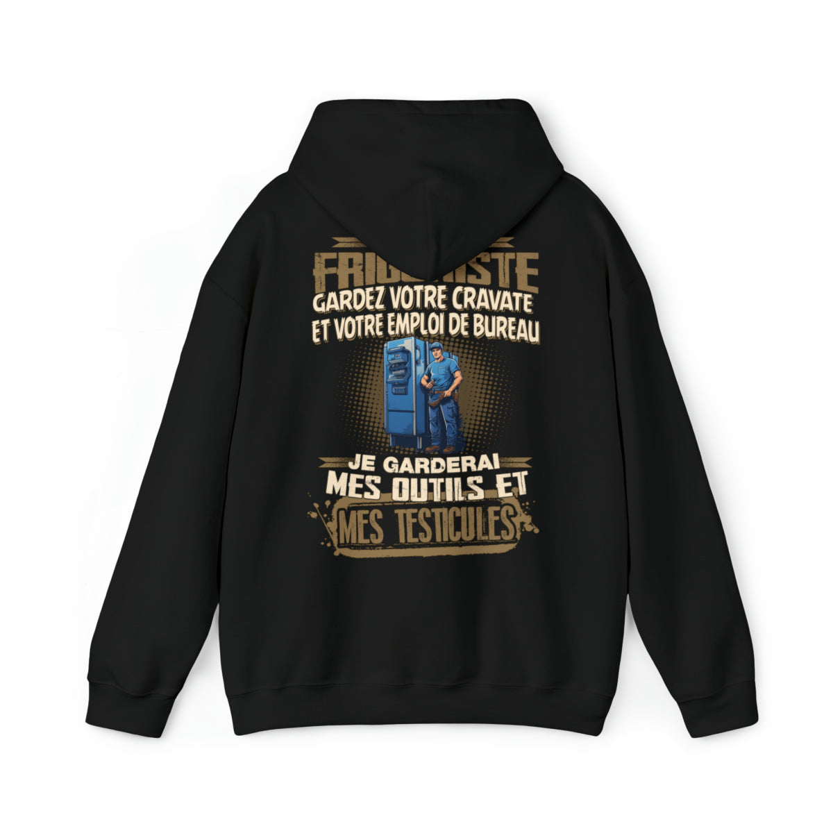 Je suis Frigoriste, je garderai mes outils et mes testicules