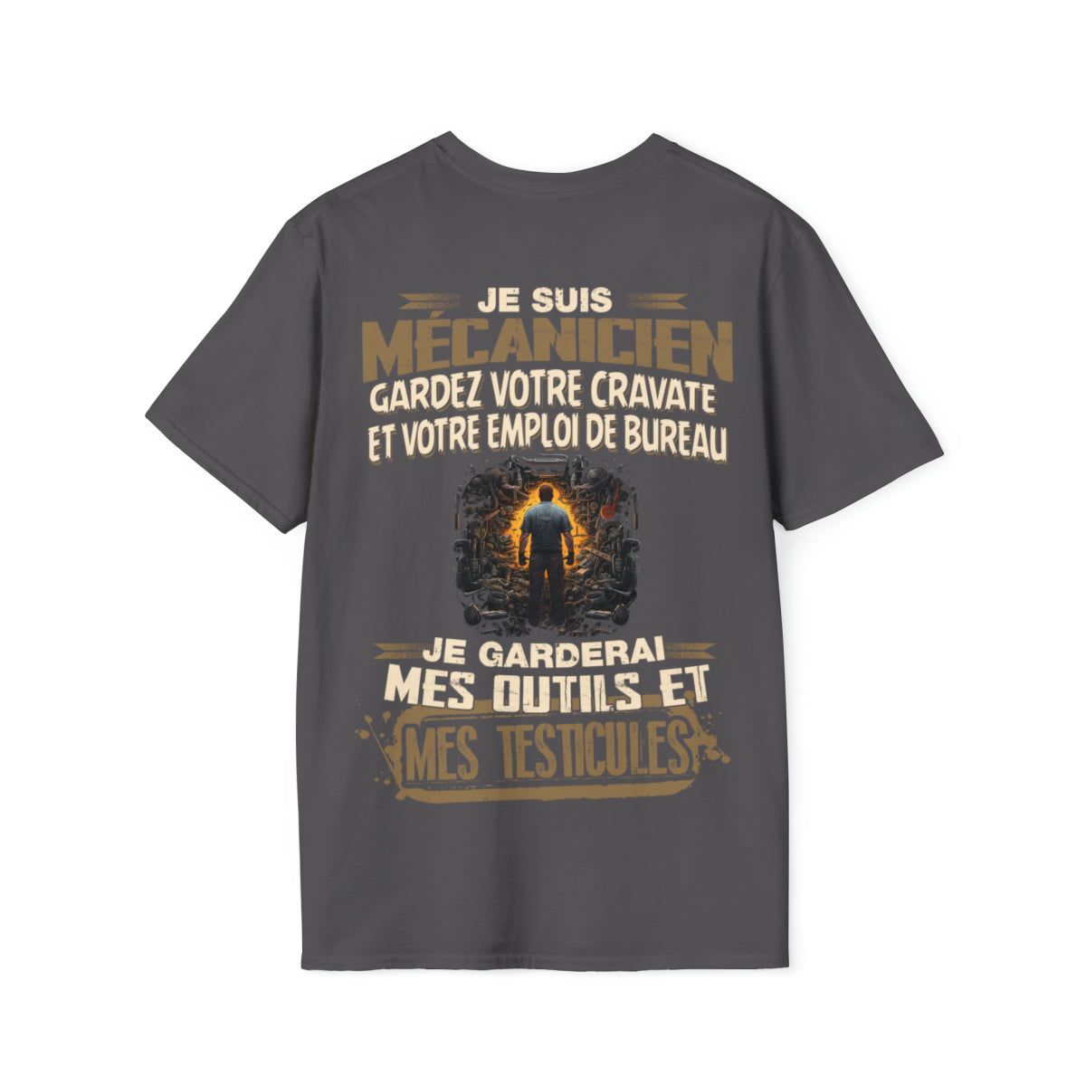 Je suis Mécanicien, je garderai mes outils et mes testicules