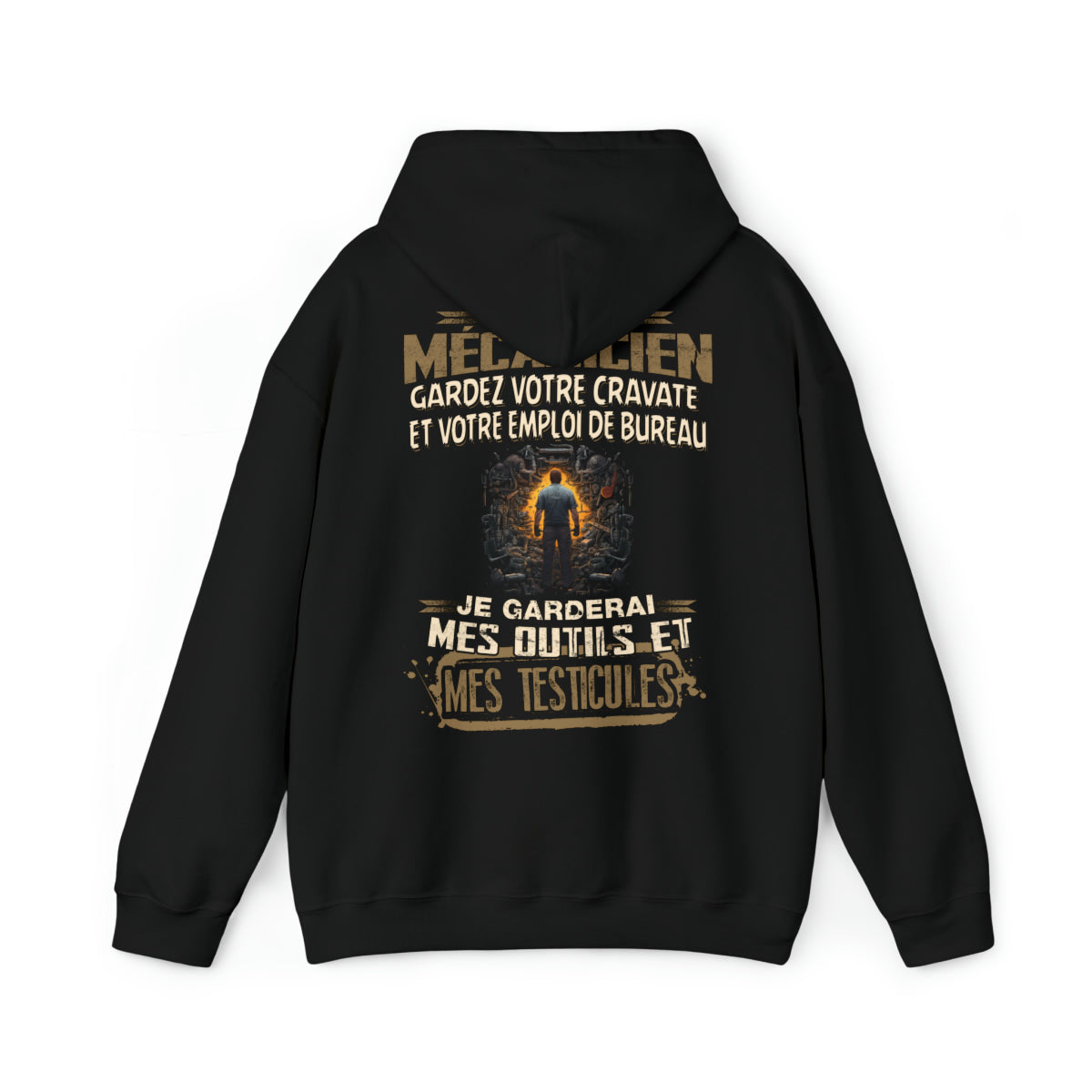 Je suis Mécanicien, je garderai mes outils et mes testicules
