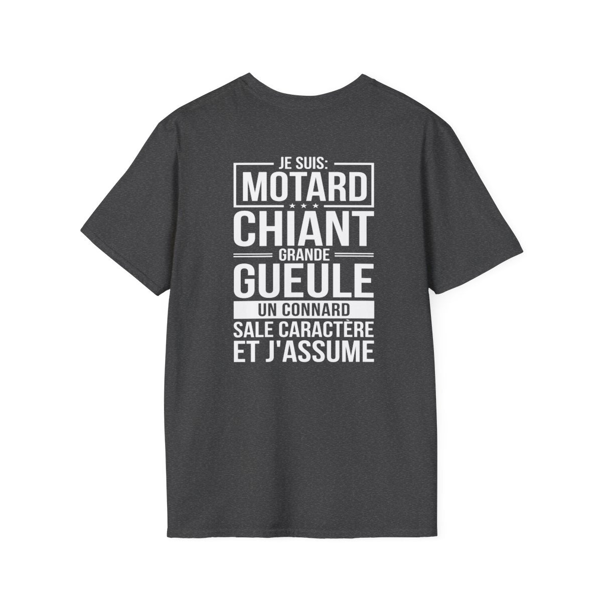 Je suis motard, grande gueule, sale caractère et j'assume