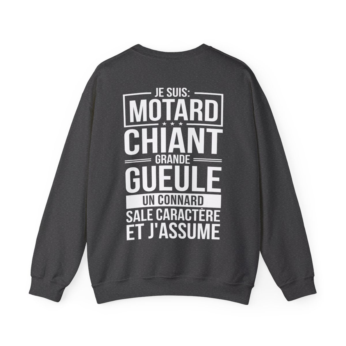 Je suis motard, grande gueule, sale caractère et j'assume