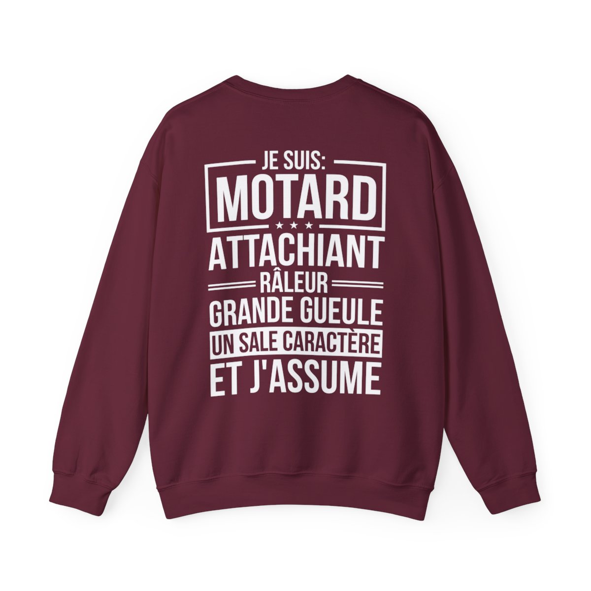 Je suis motard, râleur, grande gueule, un sale caractère et j'assume