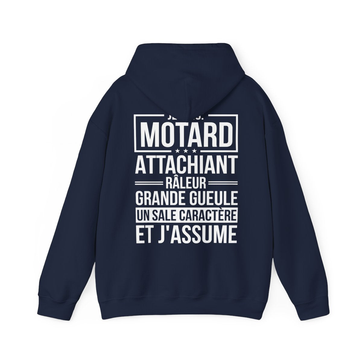 Je suis motard, râleur, grande gueule, un sale caractère et j'assume