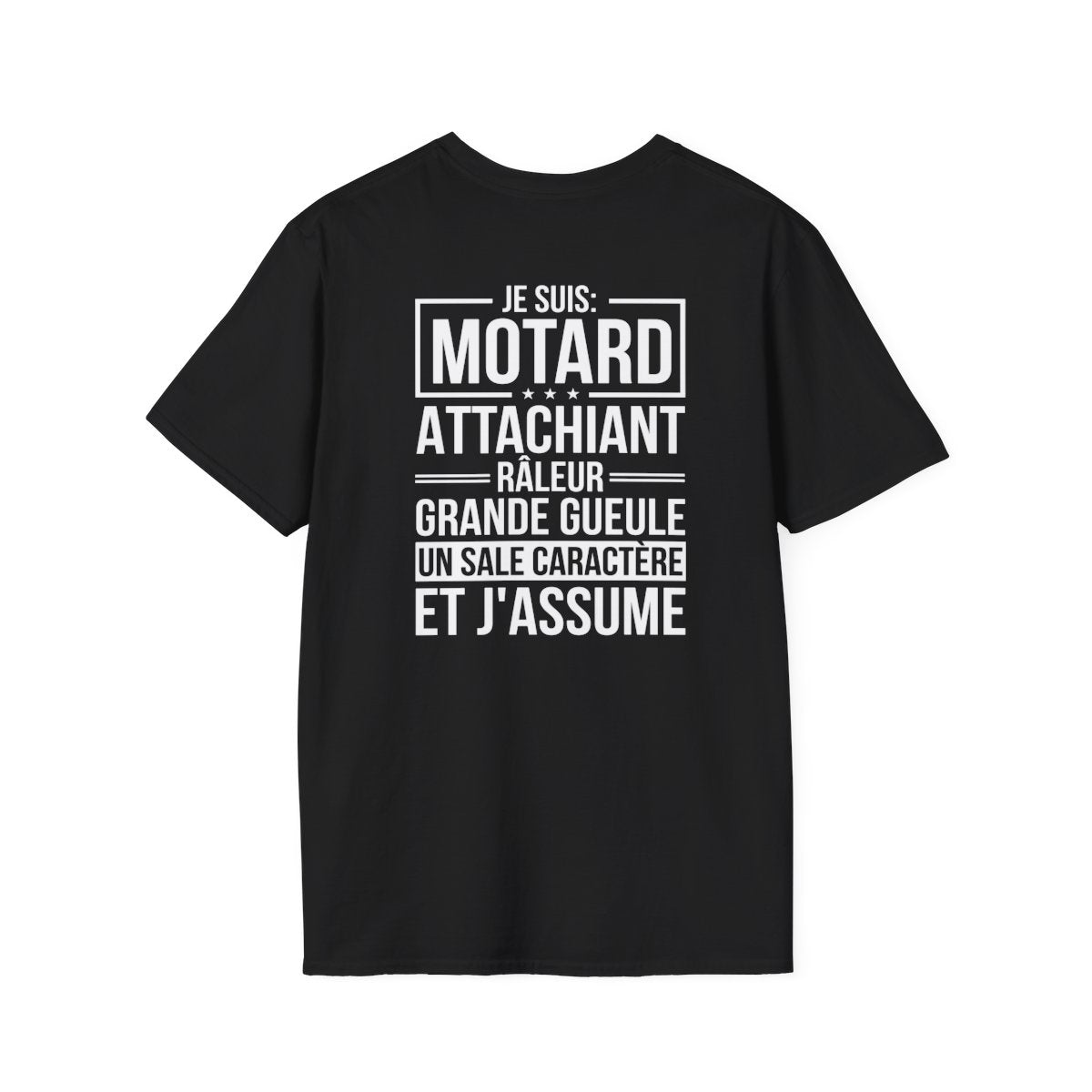 Je suis motard, râleur, grande gueule, un sale caractère et j'assume