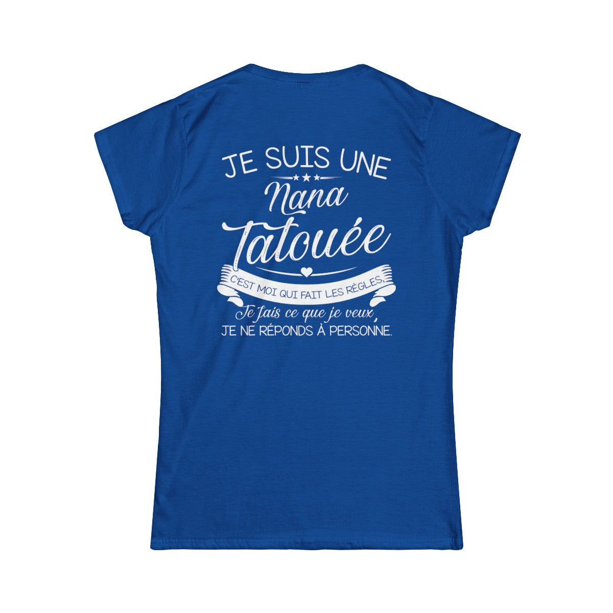 Je suis nana tatouée c'est moi qui fait les régles, je fais ce que je veux je ne réponds à personne