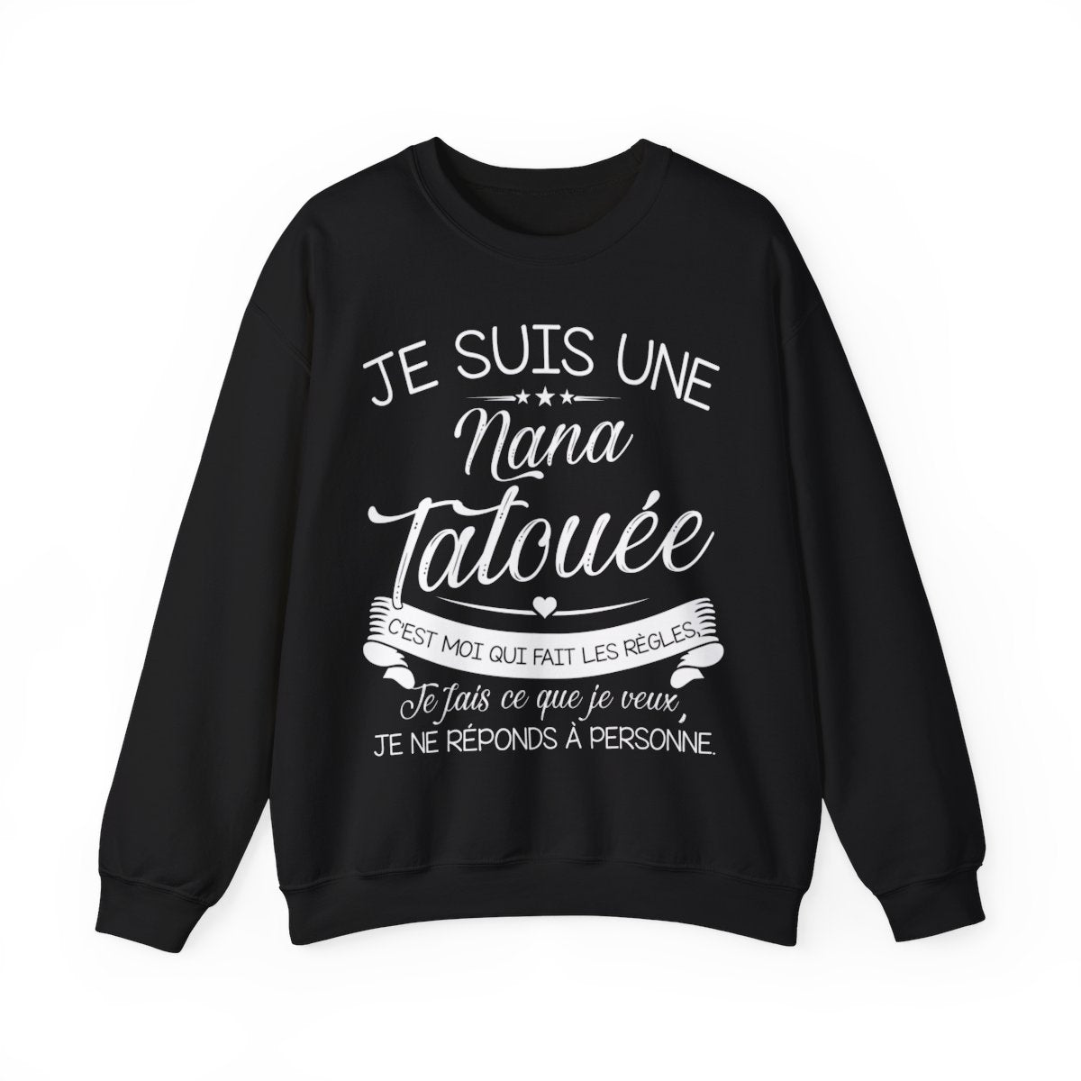 Je suis nana tatouée c'est moi qui fait les régles, je fais ce que je veux je ne réponds à personne
