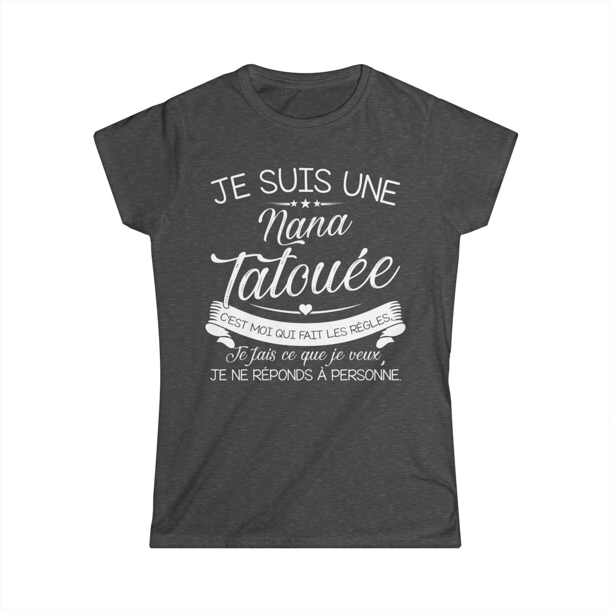 Je suis nana tatouée c'est moi qui fait les régles, je fais ce que je veux je ne réponds à personne