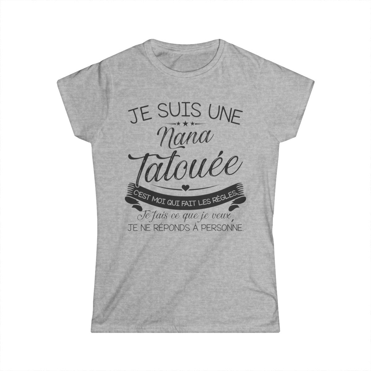 Je suis nana tatouée c'est moi qui fait les régles, je fais ce que je veux je ne réponds à personne