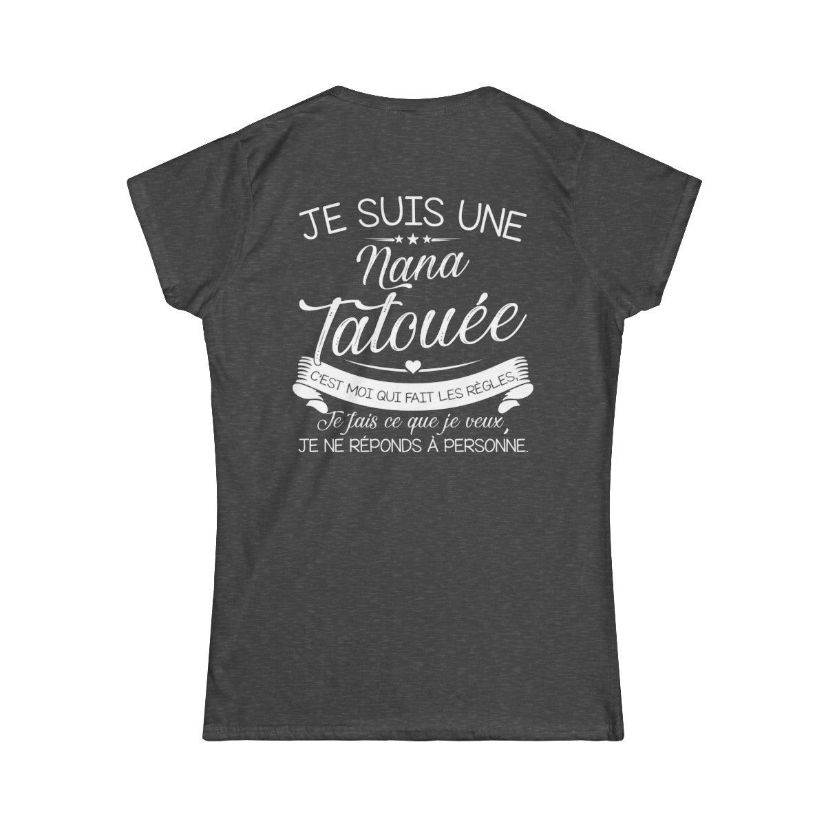 Je suis nana tatouée c'est moi qui fait les régles, je fais ce que je veux je ne réponds à personne