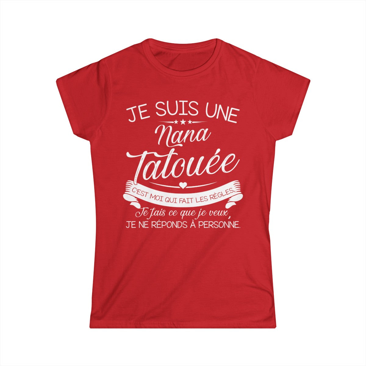 Je suis nana tatouée c'est moi qui fait les régles, je fais ce que je veux je ne réponds à personne
