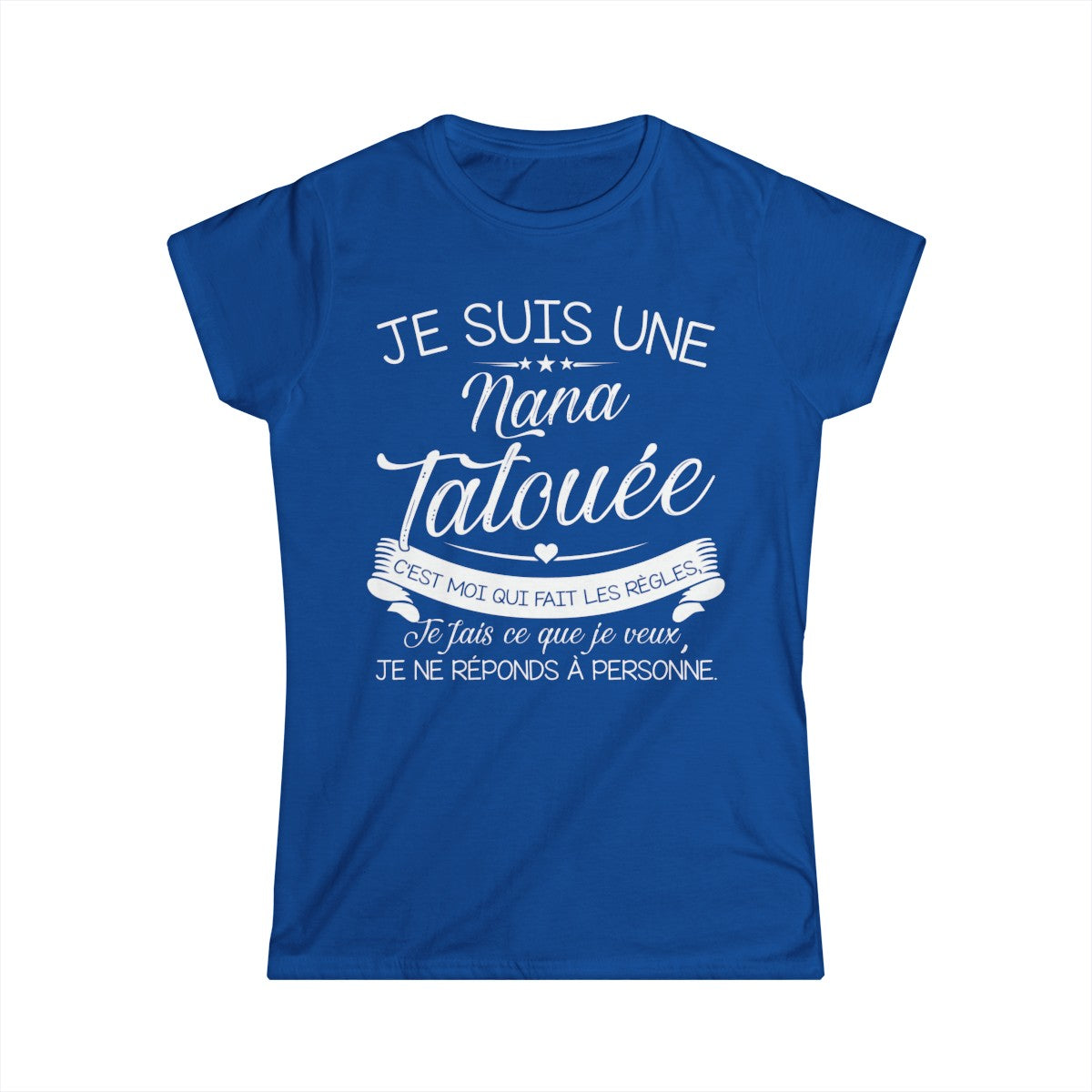 Je suis nana tatouée c'est moi qui fait les régles, je fais ce que je veux je ne réponds à personne