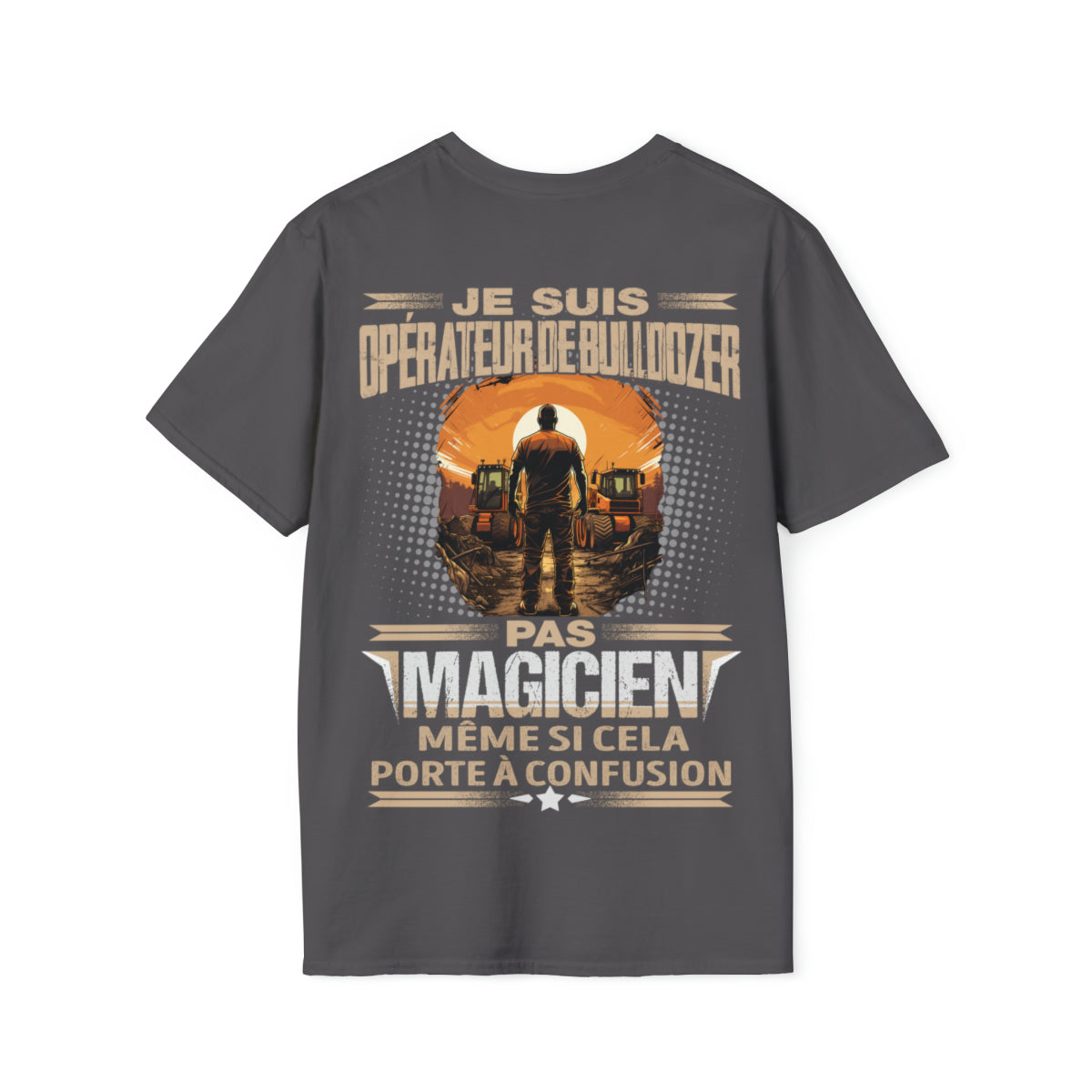 Je suis Opérateur de Bulldozer, pas magicien