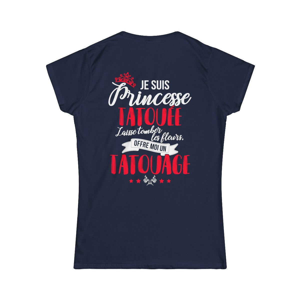 Je suis princesse tatouée, laisse tomber les fleurs, offre moi un tatouage