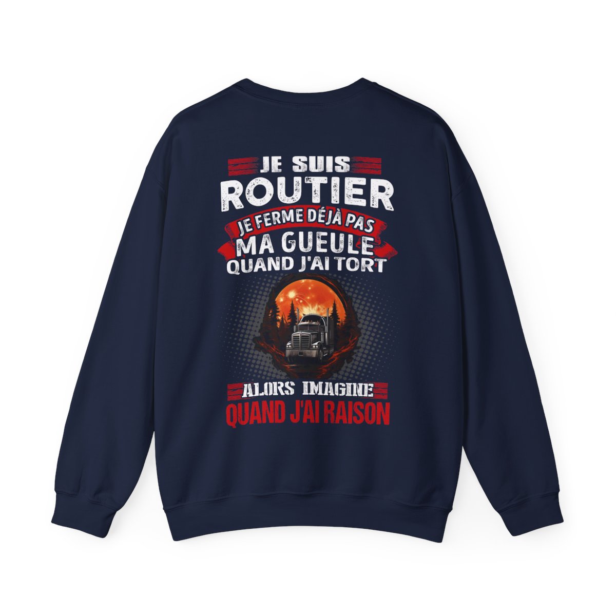 Je suis Routier, je ne ferme déjà pas ma gueule quand j'ai tort