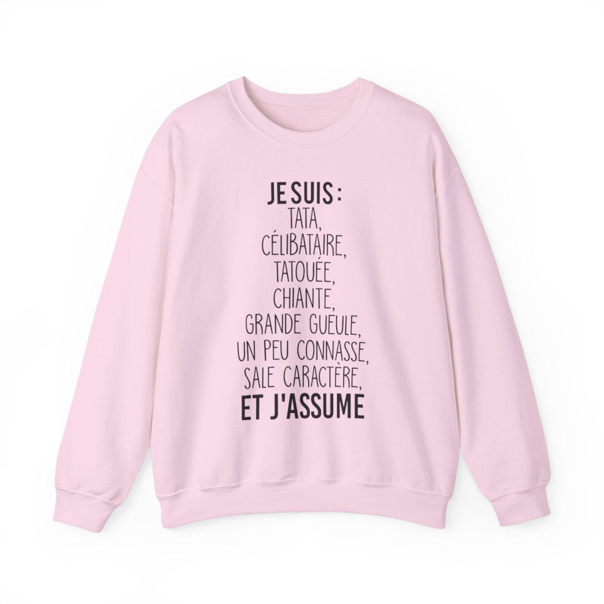 Je suis tata, célibataire, tatouée, chiante, grande gueule, un peu connasse, sale caractère et j'assume