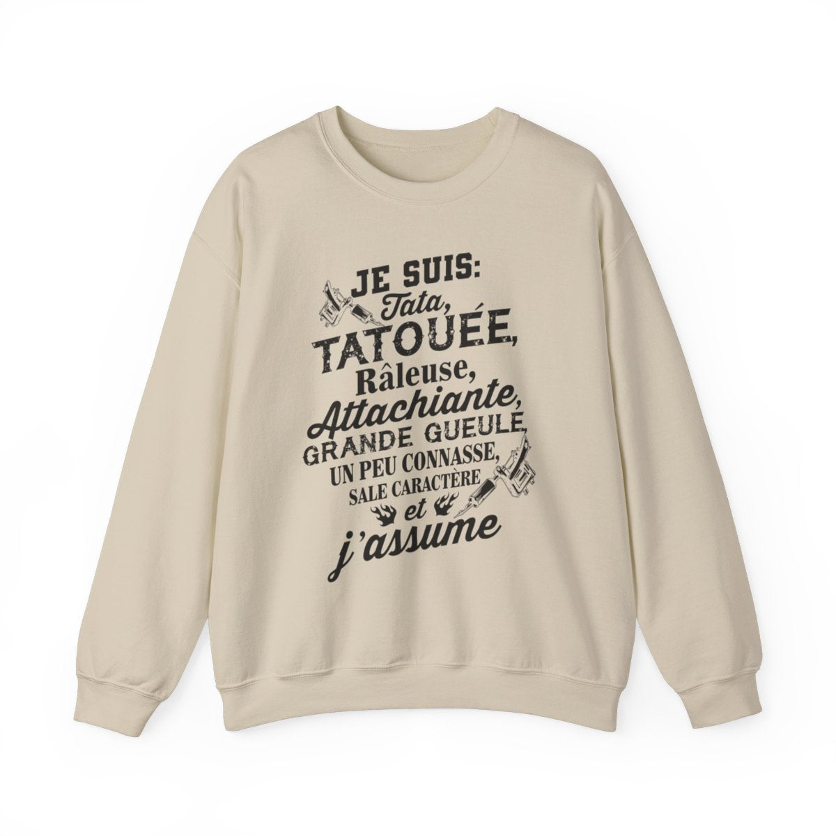 Je suis tata, tatouée, attachiante, grande gueule, beaucoup connasse, sale caractère et j'assume