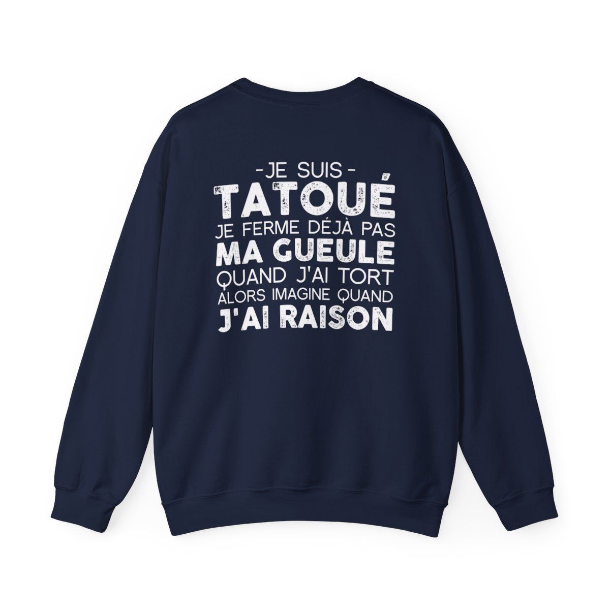 Je suis tatoué je ferme déjà pas ma gueule quand j'ai tort alors imagine quand j'ai raison