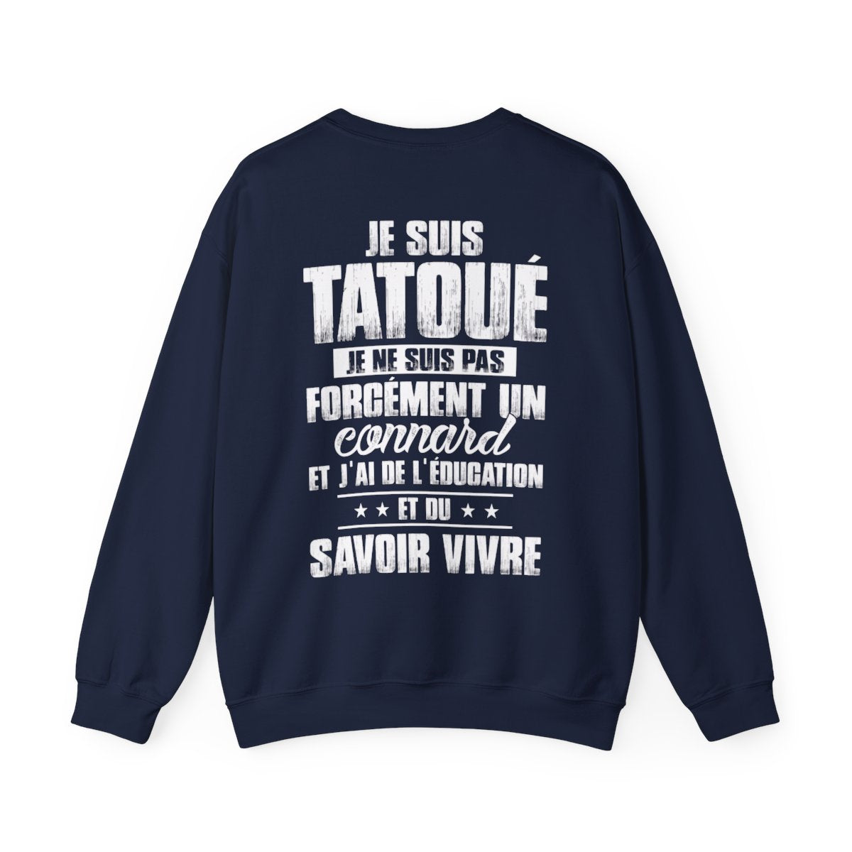 Je suis tatoué je ne suis pas forcément un connard et j'ai de l'éducation et du savoir vivre