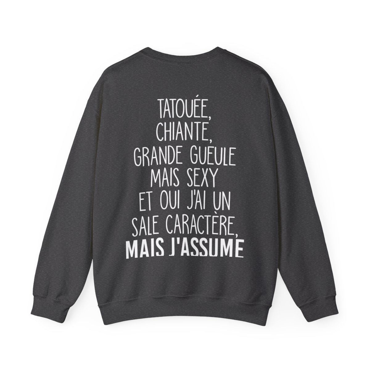 Je suis tatouée, chiante, grande gueule mais sexy et oui j'ai un sale caractère mais j'assume