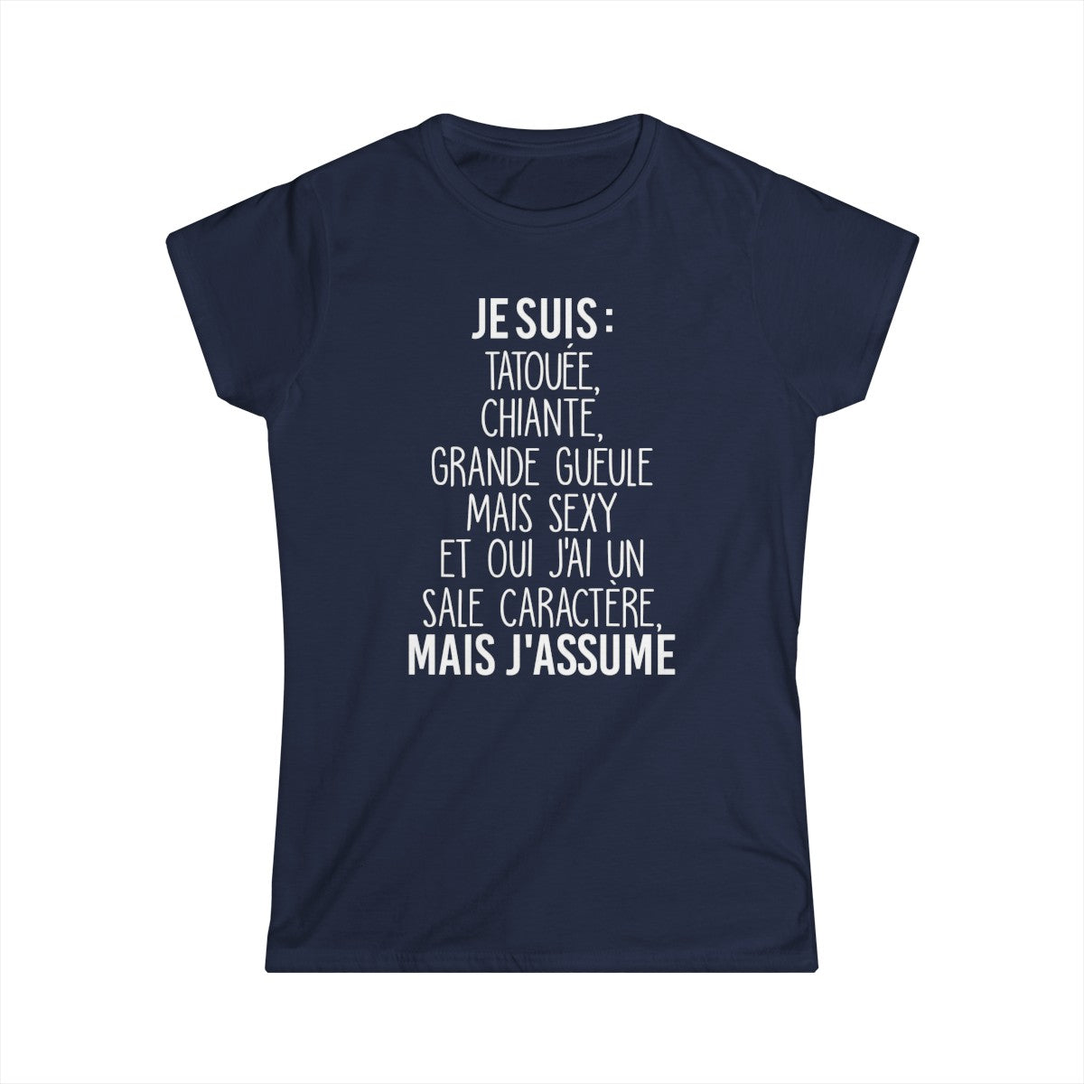 Je suis tatouée, chiante, grande gueule mais sexy et oui j'ai un sale caractère mais j'assume