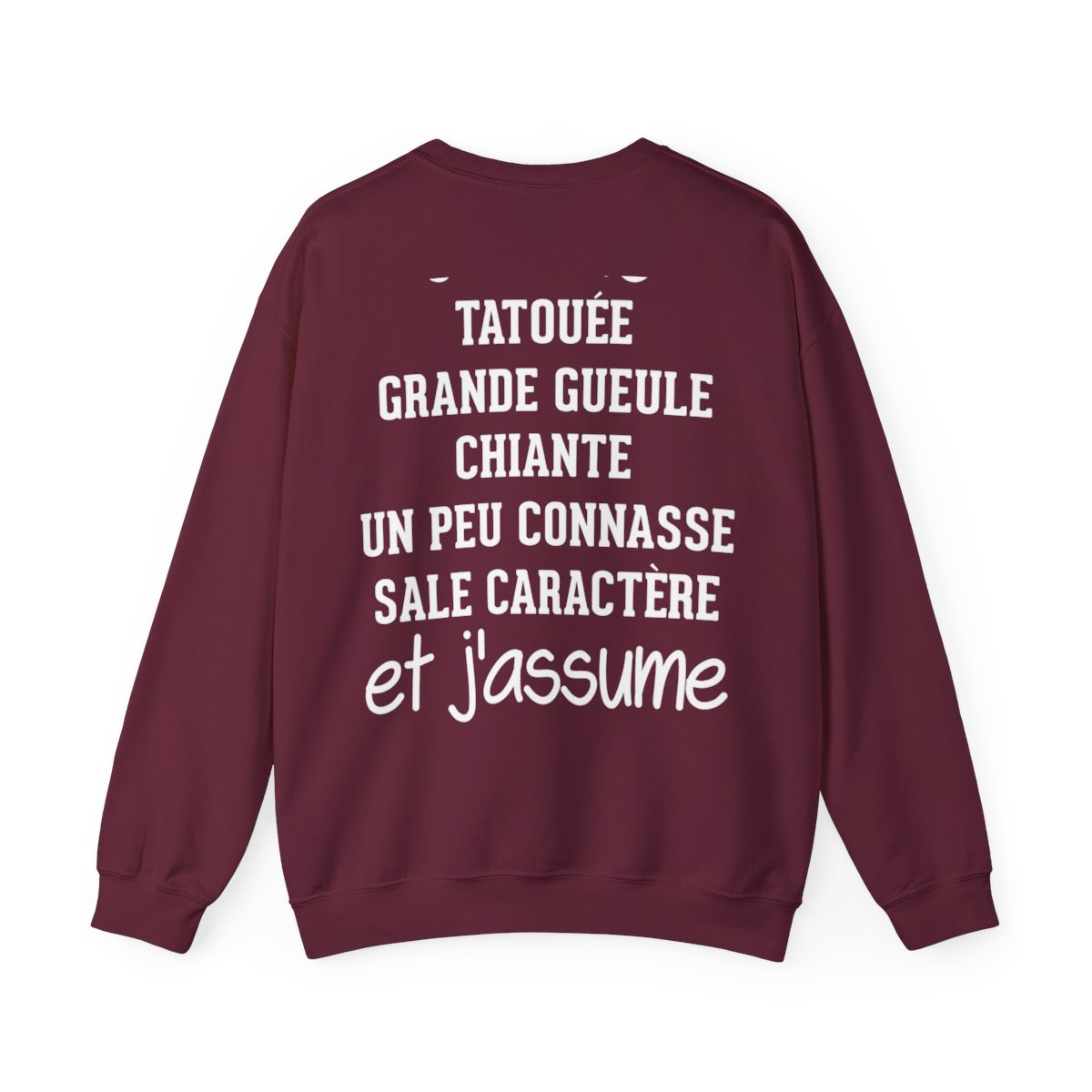 Je suis tatouée, chiante, grande gueule, un peu connasse, sale caractère et j'assume