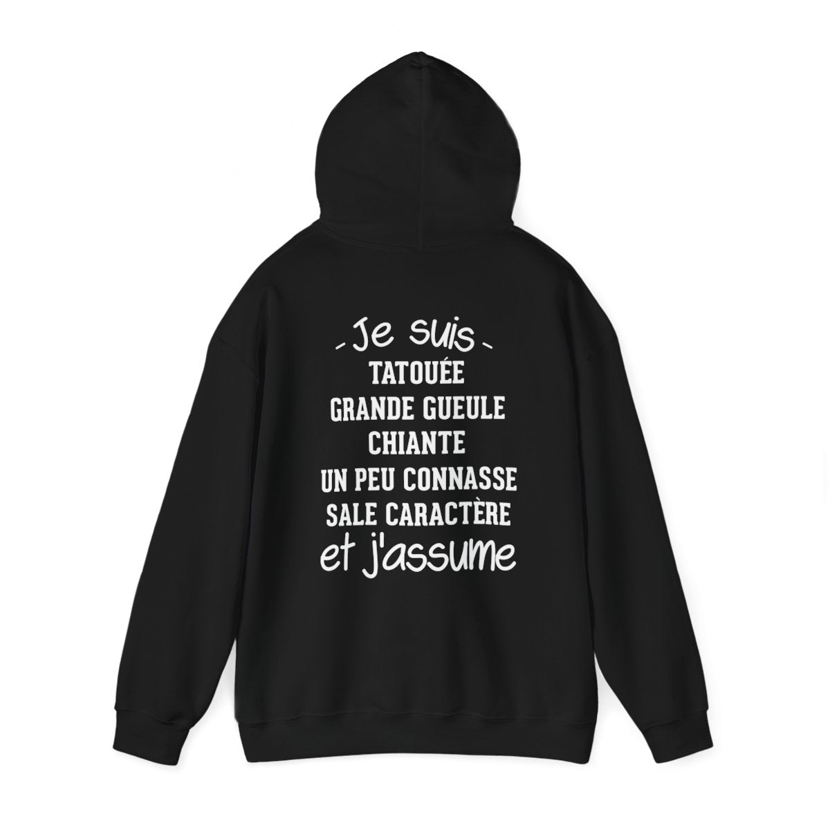Je suis tatouée, chiante, grande gueule, un peu connasse, sale caractère et j'assume