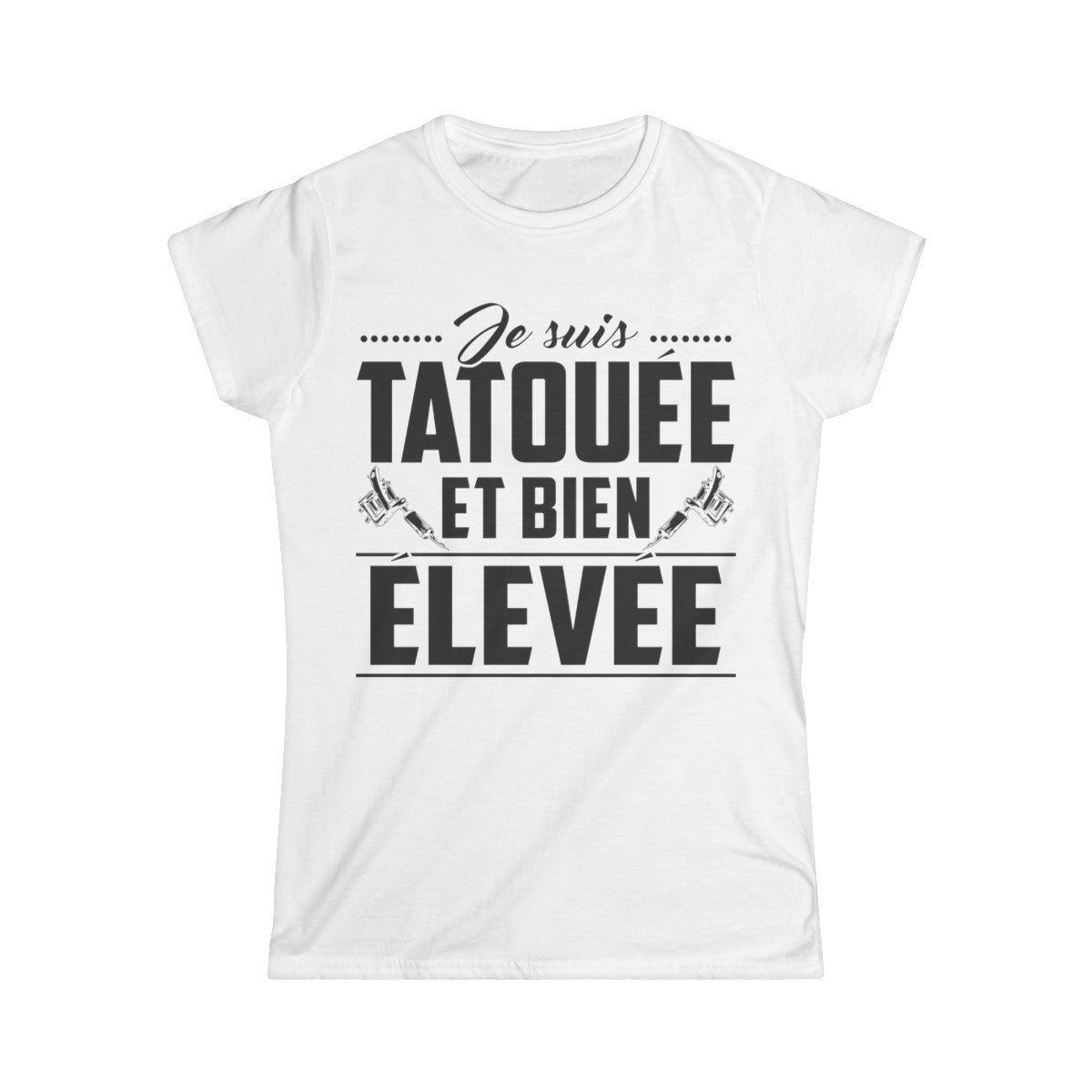 Je suis tatouée et bien élevée