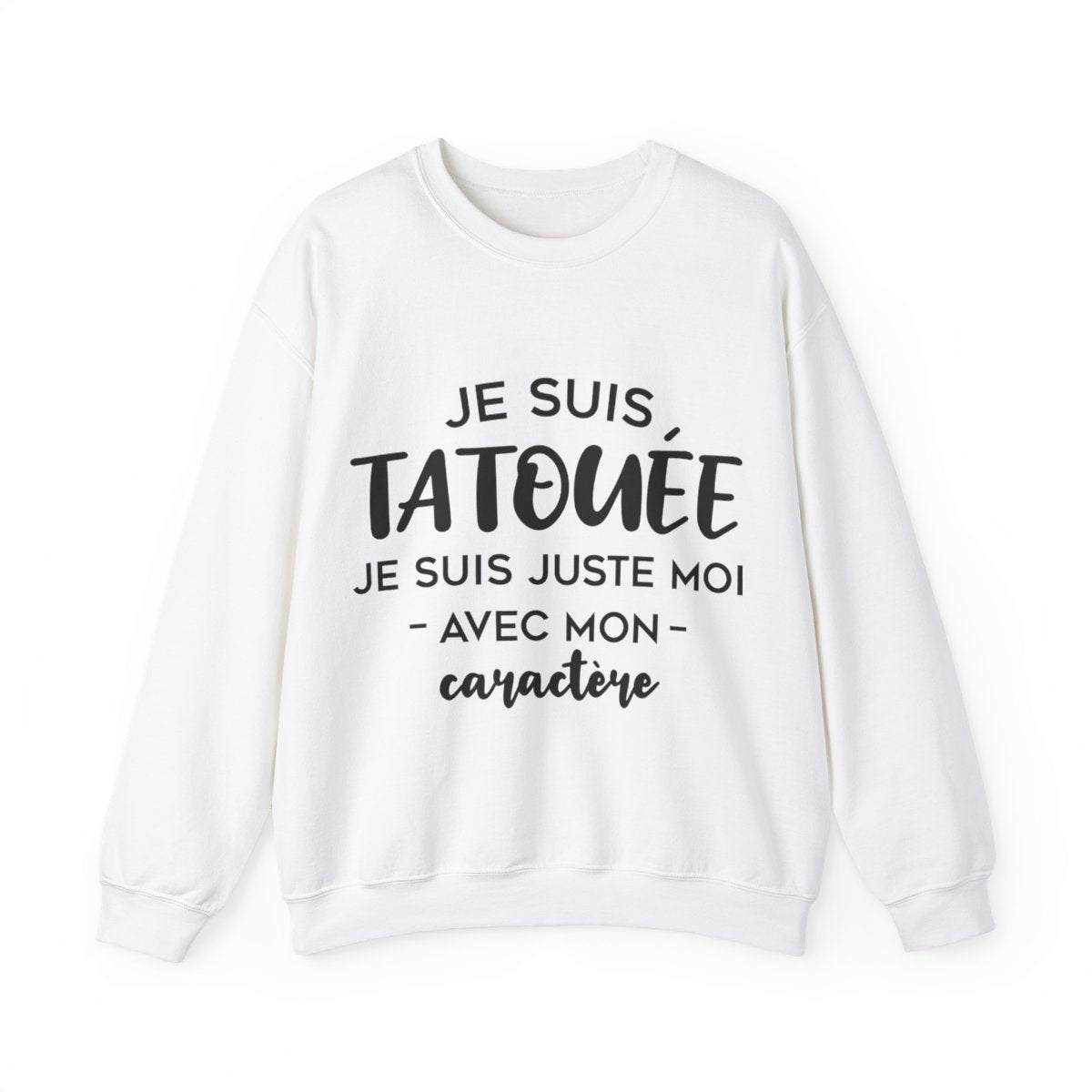 Je suis tatouée je suis juste moi avec mon caractère
