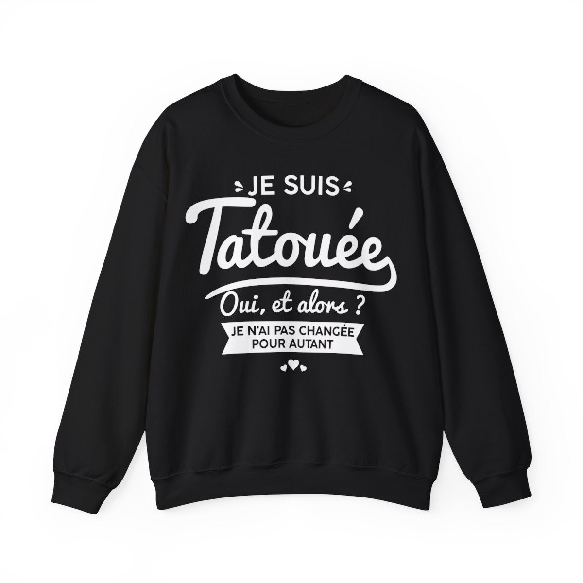 Je suis tatouée oui et alors je n'ai pas changée pour autant